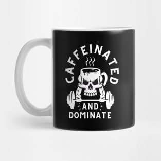 Caffeinated And Dominate Gym Mug